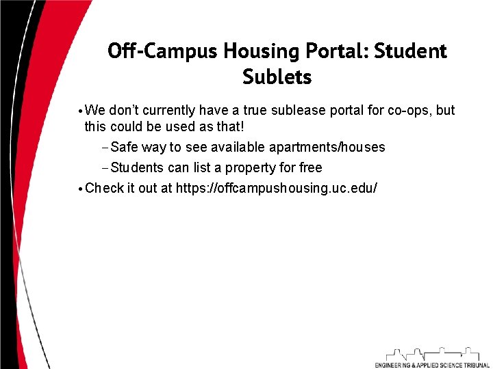 Off-Campus Housing Portal: Student Sublets • We don’t currently have a true sublease portal