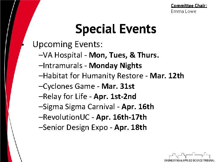 Committee Chair: Emma Lowe Special Events • Upcoming Events: –VA Hospital - Mon, Tues,