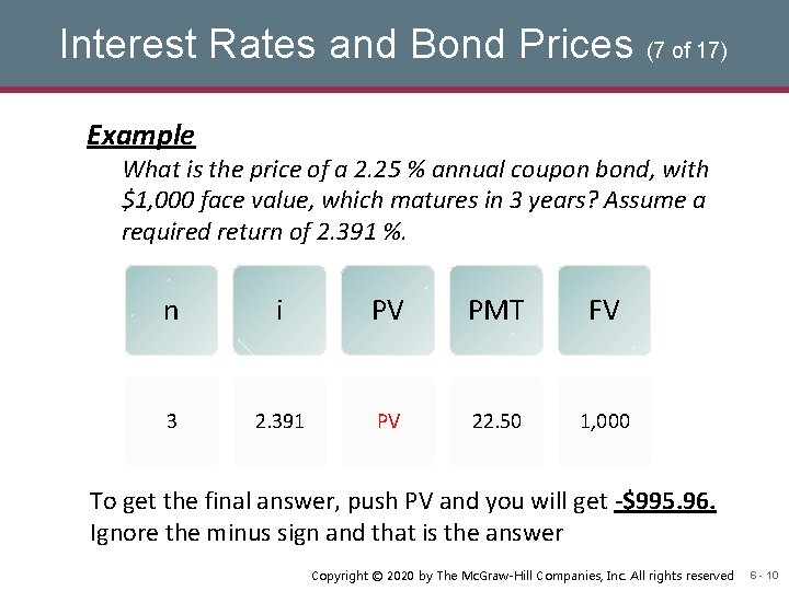 Interest Rates and Bond Prices (7 of 17) Example What is the price of