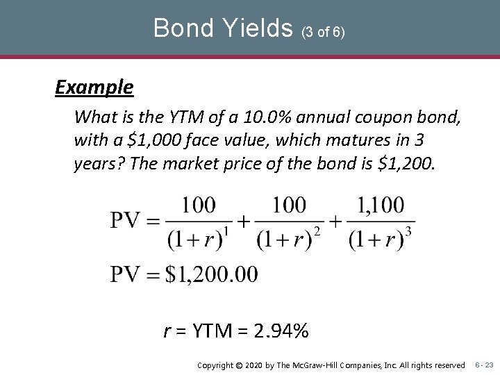 Bond Yields (3 of 6) Example What is the YTM of a 10. 0%