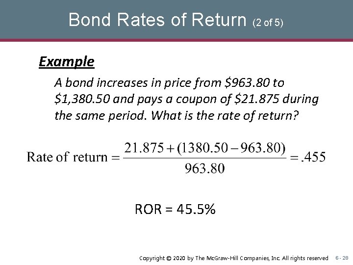 Bond Rates of Return (2 of 5) Example A bond increases in price from