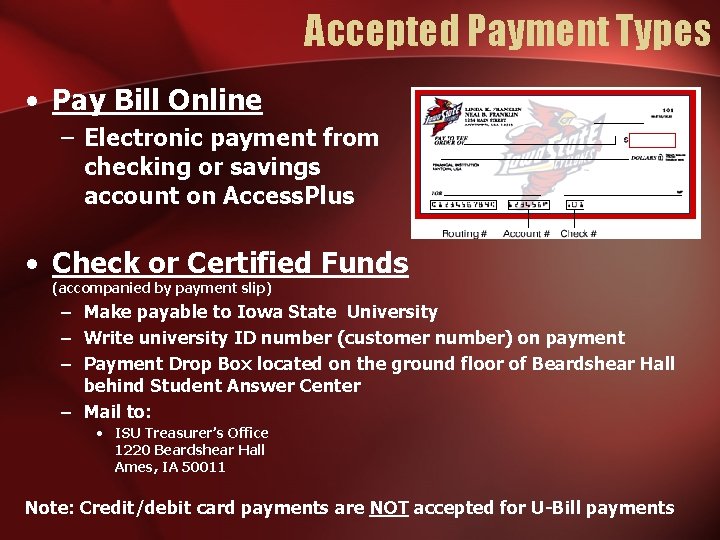 Accepted Payment Types • Pay Bill Online – Electronic payment from checking or savings