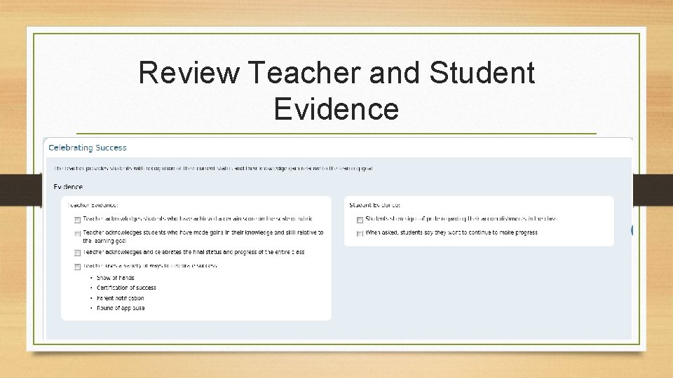 Review Teacher and Student Evidence 