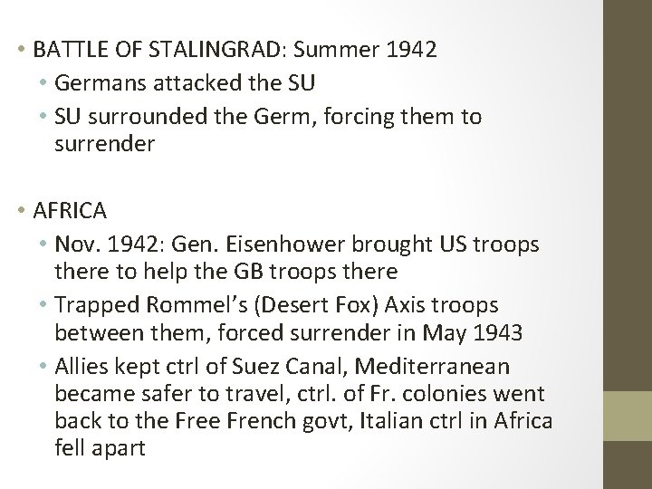  • BATTLE OF STALINGRAD: Summer 1942 • Germans attacked the SU • SU