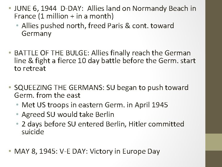  • JUNE 6, 1944 D-DAY: Allies land on Normandy Beach in France (1