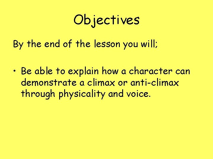 Objectives By the end of the lesson you will; • Be able to explain