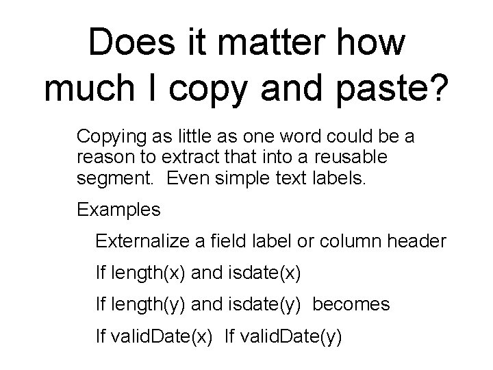 Does it matter how much I copy and paste? • • Copying as little