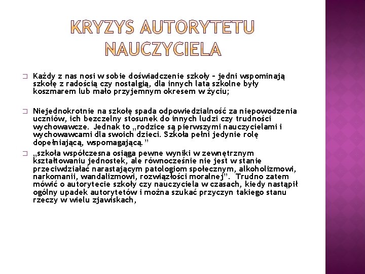 � Każdy z nas nosi w sobie doświadczenie szkoły – jedni wspominają szkołę z
