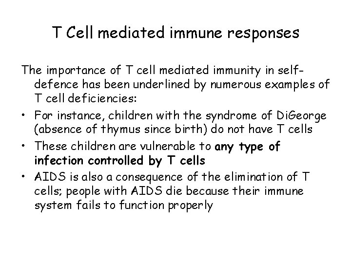 T Cell mediated immune responses The importance of T cell mediated immunity in selfdefence