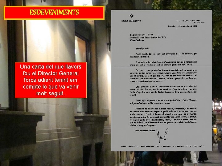 ESDEVENIMENTS Una carta del que llavors fou el Director General força adient tenint em