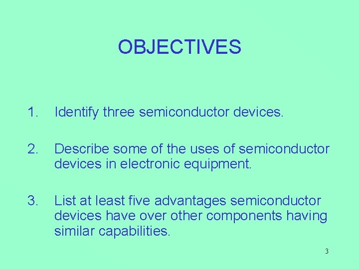 SEMICONDUCTOR FUNDAMENTALS SEMICONDUCTOR FUNDAMENTALS OBJECTIVES 1