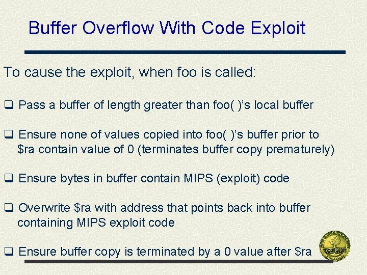 Buffer Overflow With Code Exploit To cause the exploit, when foo is called: q