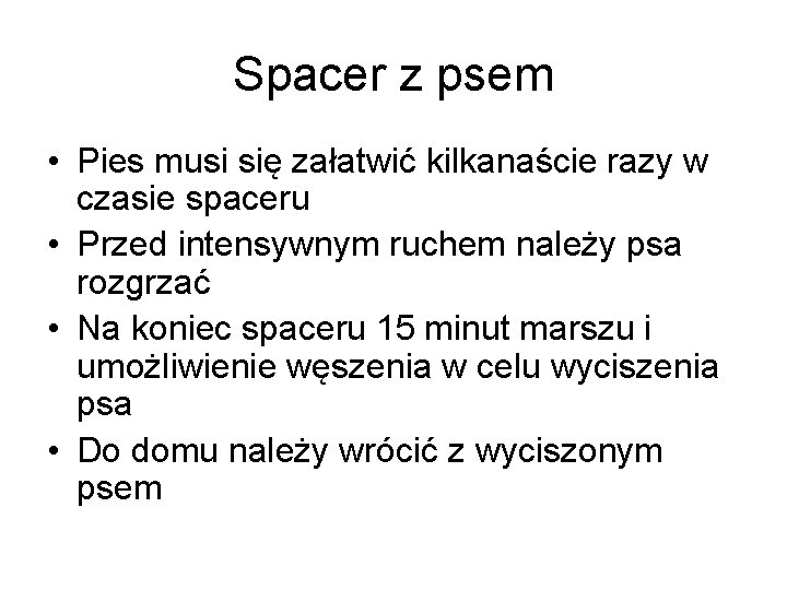 Spacer z psem • Pies musi się załatwić kilkanaście razy w czasie spaceru •