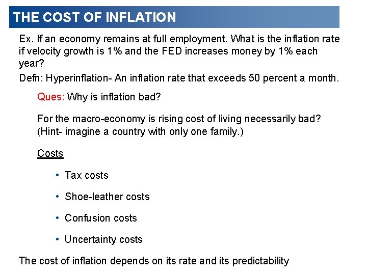 THE COST OF INFLATION Ex. If an economy remains at full employment. What is