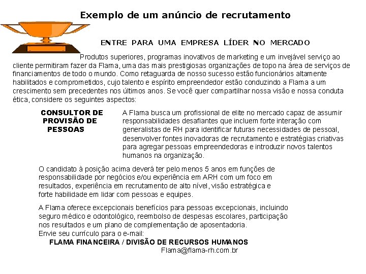 Exemplo de um anúncio de recrutamento ENTRE PARA UMA EMPRESA LÍDER NO MERCADO Produtos