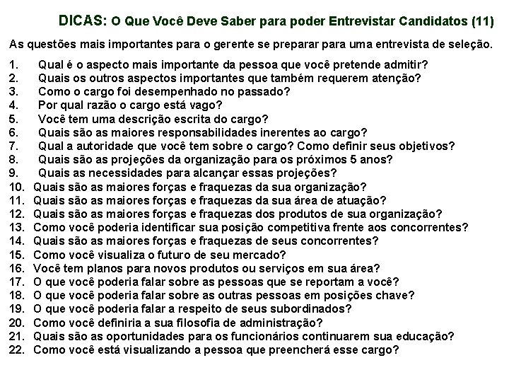 DICAS: O Que Você Deve Saber para poder Entrevistar Candidatos (11) As questões mais