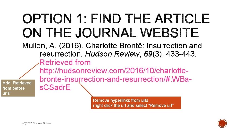 Mullen, A. (2016). Charlotte Brontë: Insurrection and resurrection. Hudson Review, 69(3), 433 -443. Retrieved