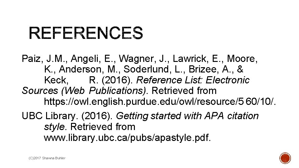 Paiz, J. M. , Angeli, E. , Wagner, J. , Lawrick, E. , Moore,