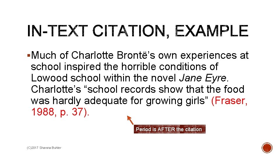 §Much of Charlotte Brontë’s own experiences at school inspired the horrible conditions of Lowood