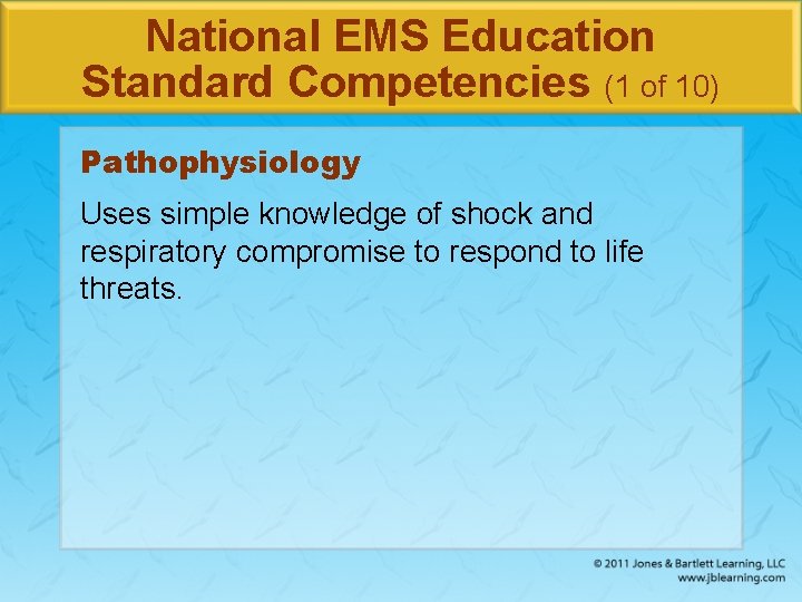 National EMS Education Standard Competencies (1 of 10) Pathophysiology Uses simple knowledge of shock