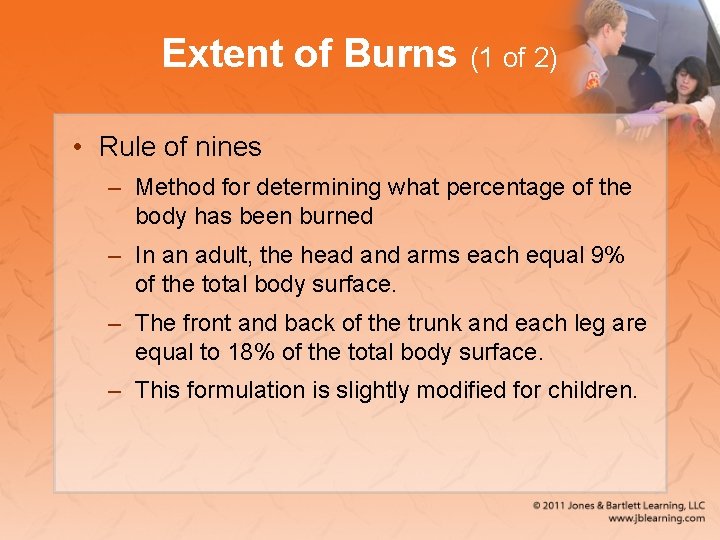 Extent of Burns (1 of 2) • Rule of nines – Method for determining