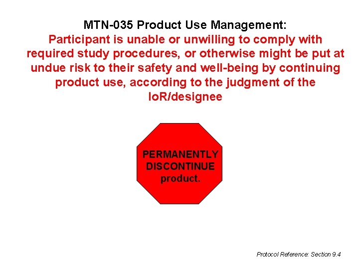 MTN-035 Product Use Management: Participant is unable or unwilling to comply with required study
