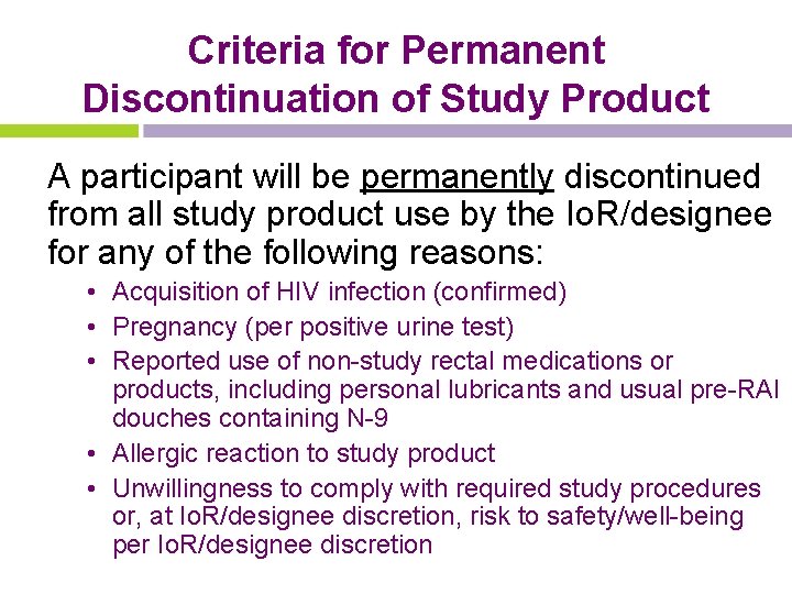 Criteria for Permanent Discontinuation of Study Product A participant will be permanently discontinued from