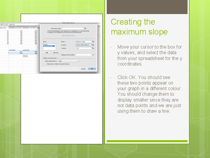 Creating the maximum slope - Move your cursor to the box for y values,