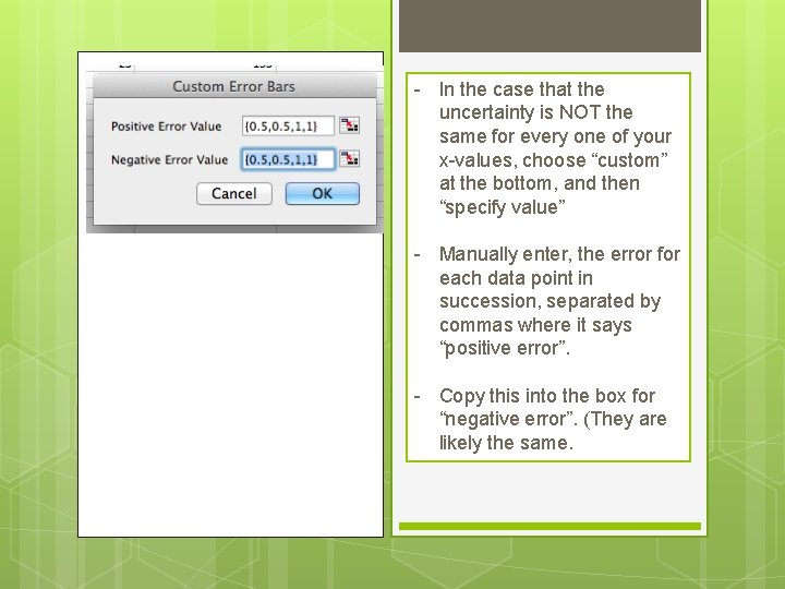 - In the case that the uncertainty is NOT the same for every one