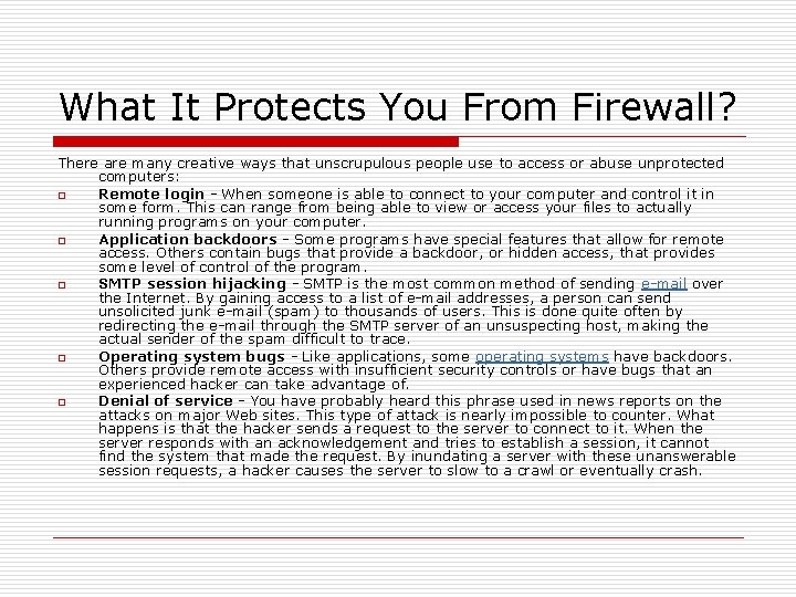 What It Protects You From Firewall? There are many creative ways that unscrupulous people