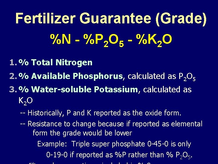 Fertilizer Guarantee (Grade) %N - %P 2 O 5 - %K 2 O 1.