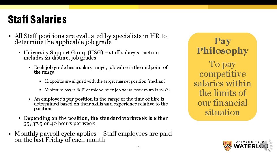 Staff Salaries § All Staff positions are evaluated by specialists in HR to determine