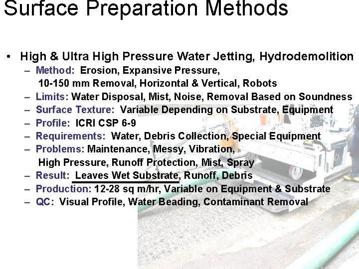 Surface Preparation Methods • High & Ultra High Pressure Water Jetting, Hydrodemolition – Method: