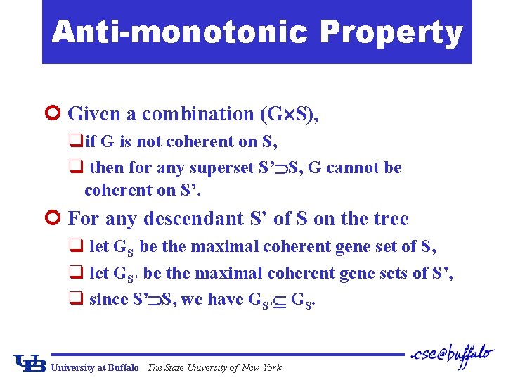 Anti-monotonic Property ¢ Given a combination (G S), qif G is not coherent on