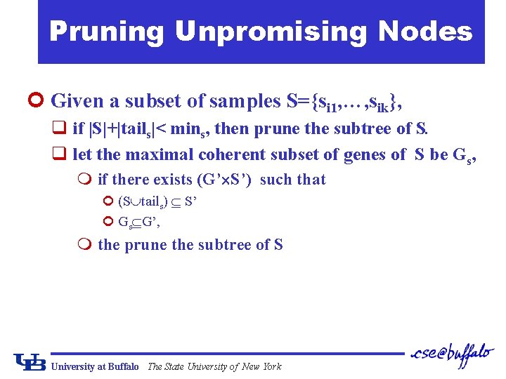 Pruning Unpromising Nodes ¢ Given a subset of samples S={si 1, …, sik}, q