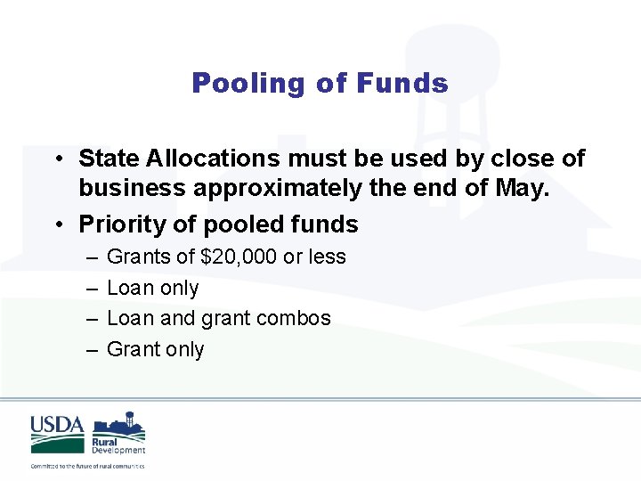 Pooling of Funds • State Allocations must be used by close of business approximately