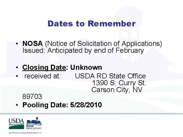 Dates to Remember • NOSA (Notice of Solicitation of Applications) Issued: Anticipated by end