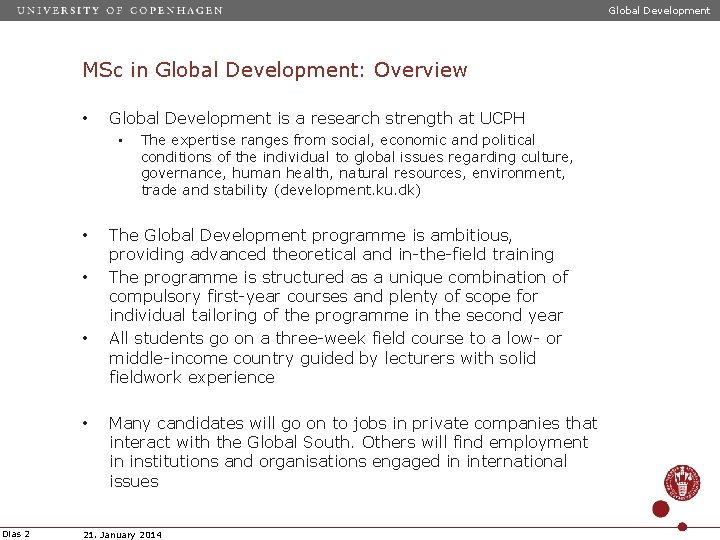 Global Development MSc in Global Development: Overview • Global Development is a research strength