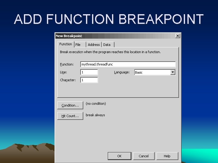 ADD FUNCTION BREAKPOINT 