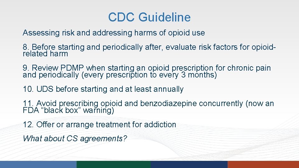 CDC Guideline Assessing risk and addressing harms of opioid use 8. Before starting and CDC Guideline Assessing risk and addressing harms of opioid use 8. Before starting and