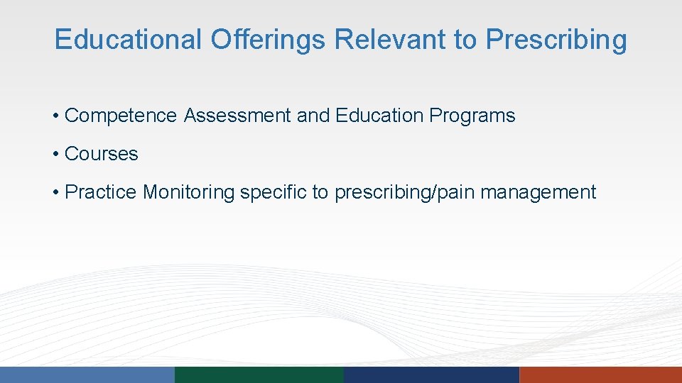 Educational Offerings Relevant to Prescribing • Competence Assessment and Education Programs • Courses • Educational Offerings Relevant to Prescribing • Competence Assessment and Education Programs • Courses •