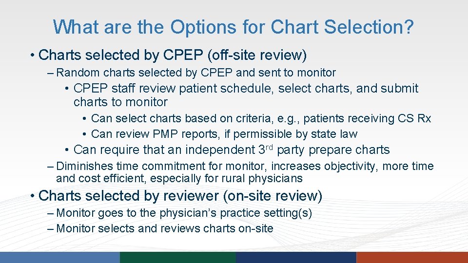 What are the Options for Chart Selection? • Charts selected by CPEP (off-site review) What are the Options for Chart Selection? • Charts selected by CPEP (off-site review)
