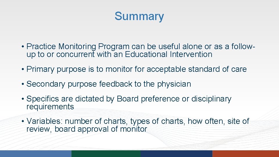 Summary • Practice Monitoring Program can be useful alone or as a followup to Summary • Practice Monitoring Program can be useful alone or as a followup to