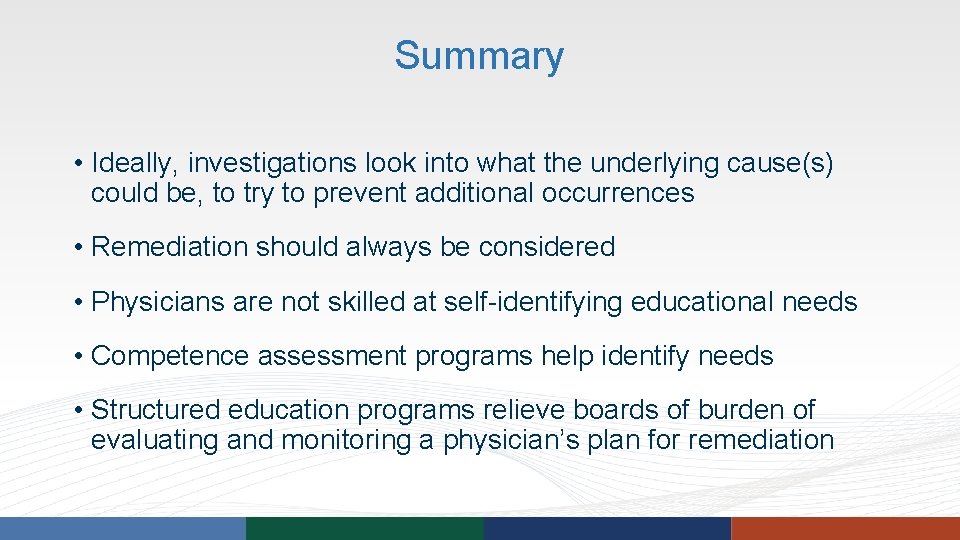 Summary • Ideally, investigations look into what the underlying cause(s) could be, to try Summary • Ideally, investigations look into what the underlying cause(s) could be, to try
