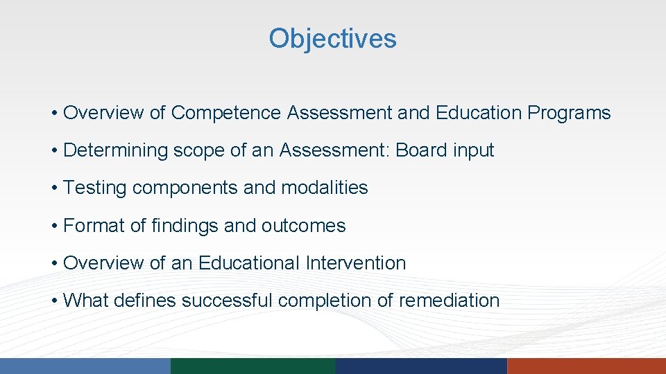 Objectives • Overview of Competence Assessment and Education Programs • Determining scope of an Objectives • Overview of Competence Assessment and Education Programs • Determining scope of an