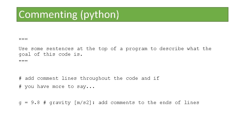 Commenting (python) """ Use some sentences at the top of a program to describe