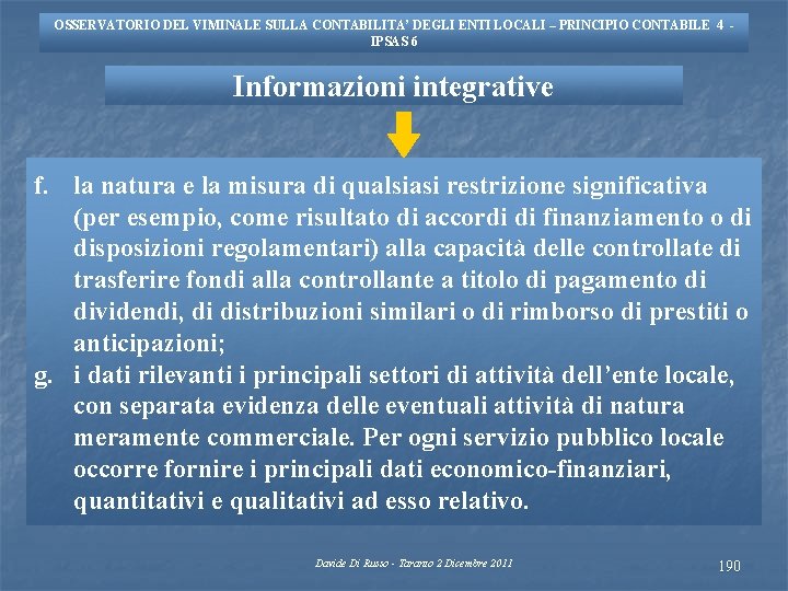 OSSERVATORIO DEL VIMINALE SULLA CONTABILITA’ DEGLI ENTI LOCALI – PRINCIPIO CONTABILE 4 IPSAS 6