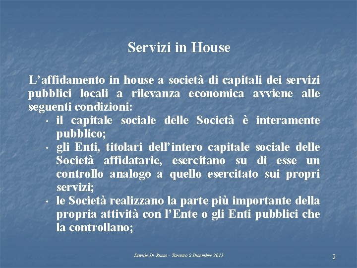 Servizi in House L’affidamento in house a società di capitali dei servizi pubblici locali