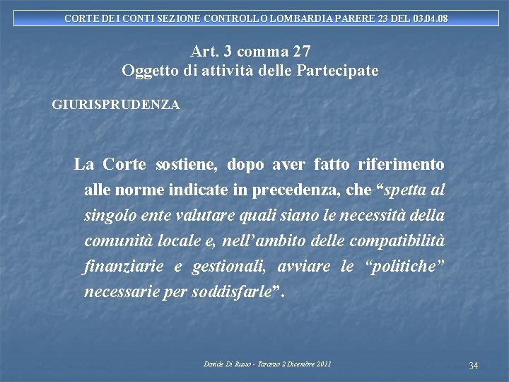 CORTE DEI CONTI SEZIONE CONTROLLO LOMBARDIA PARERE 23 DEL 03. 04. 08 Art. 3