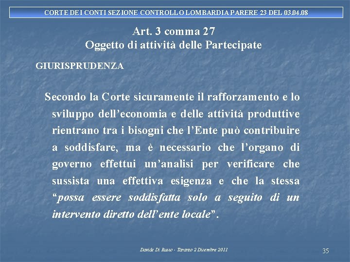 CORTE DEI CONTI SEZIONE CONTROLLO LOMBARDIA PARERE 23 DEL 03. 04. 08 Art. 3